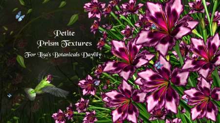 Petite Prism Textures for Lisa's Botanicals Daylily
